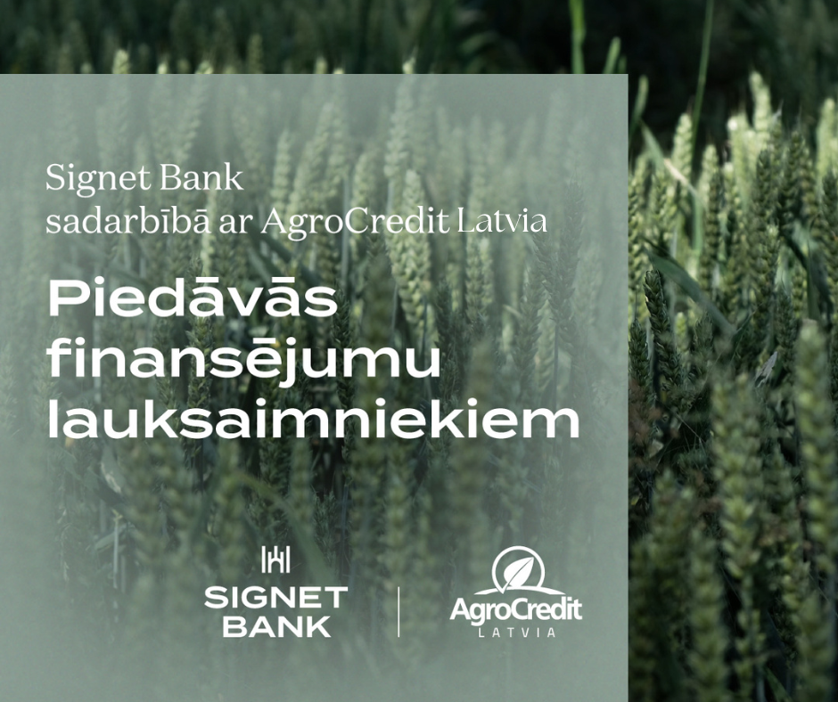AS “Signet Banka” pievienojas SIA “AgroCredit Latvia” akcionāriem