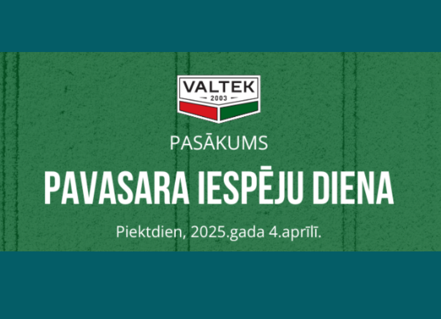 Valtek SIA – Pavasara Iespēju diena